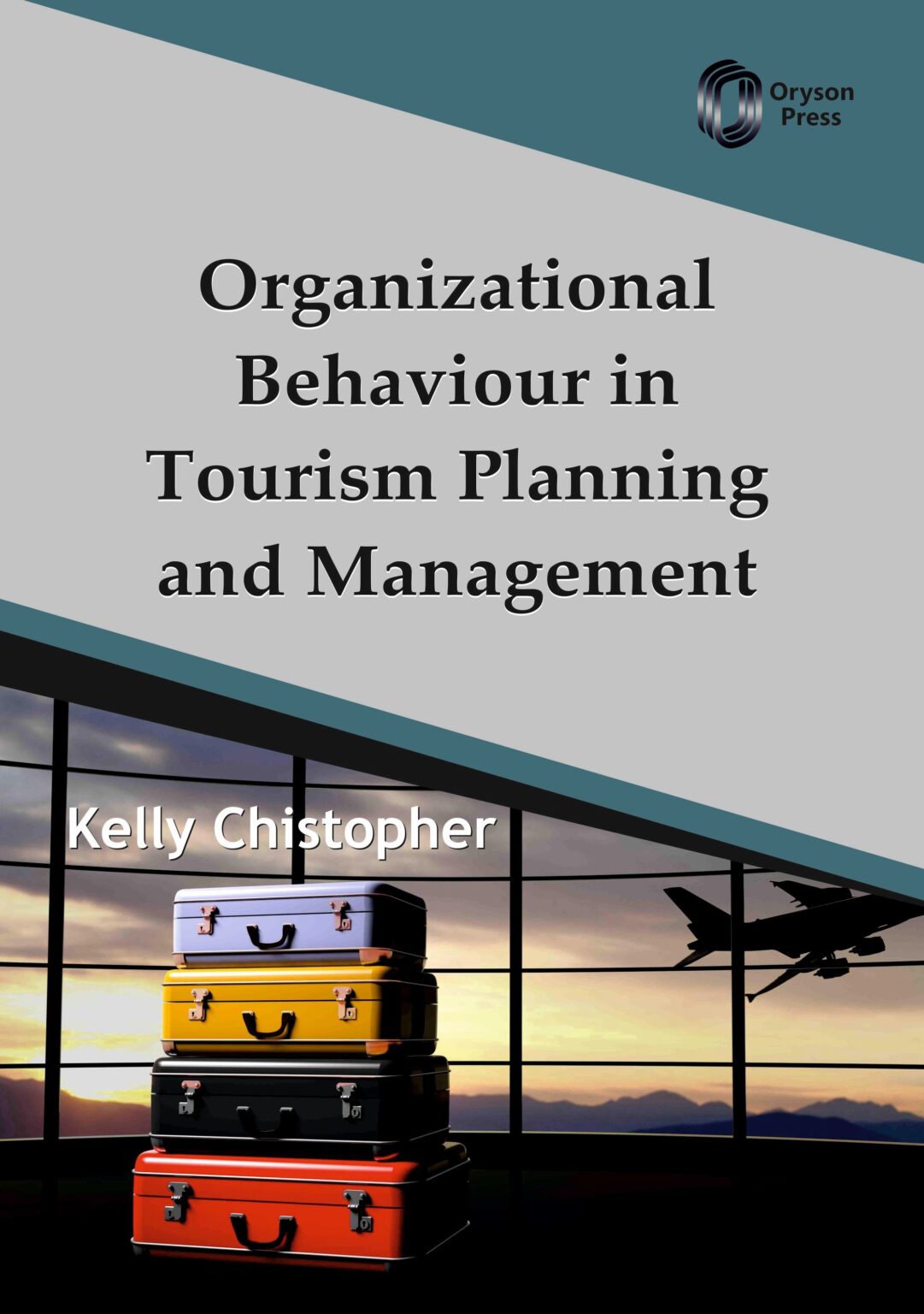 Organizational Behaviour In Tourism Planning And Management Oryson Press